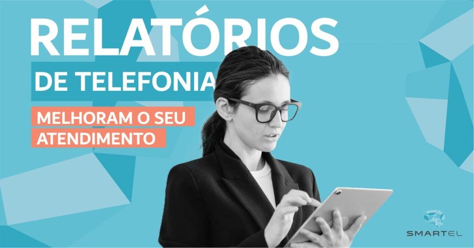 Como os relatórios de telefonia podem ajudar sua empresa a melhorar o atendimento