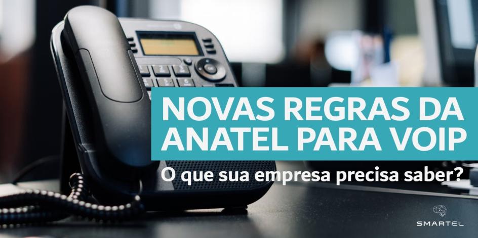 Novas Regras da Anatel para VoIP: O Que Sua Empresa Precisa Saber